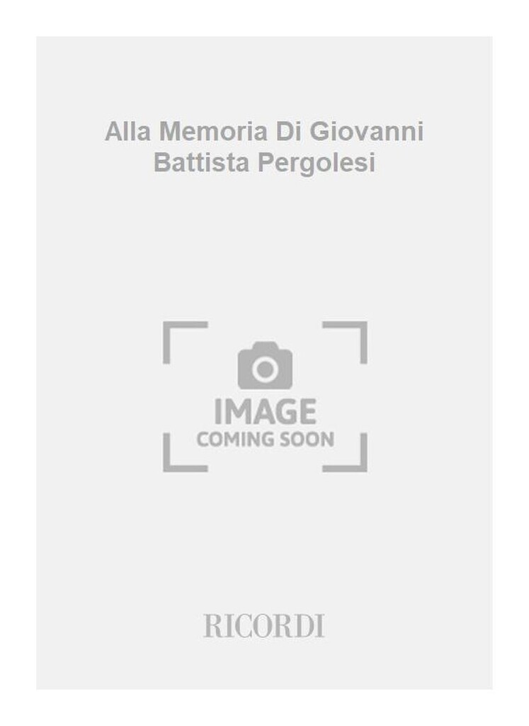 Alla Memoria Di Giovanni Battista Pergolesi